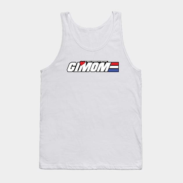 G.I. MOM Tank Top by Jc Jows